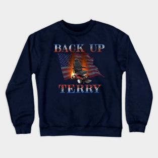 Back Up, Terry! Crewneck Sweatshirt